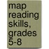Map Reading Skills, Grades 5-8