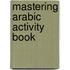 Mastering Arabic Activity Book