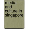 Media And Culture In Singapore door Kokkwong Wong