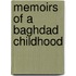 Memoirs Of A Baghdad Childhood