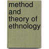 Method And Theory Of Ethnology by Paul Radin