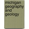 Michigan Geography and Geology door Randall Schaetzl