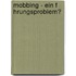 Mobbing - Ein F Hrungsproblem?