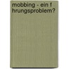 Mobbing - Ein F Hrungsproblem? by Alexander Otto