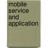 Mobile Service And Application by Jiann-An Tsai