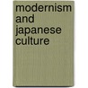 Modernism And Japanese Culture door Roy Starrs