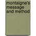 Montaigne's Message and Method