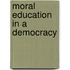 Moral Education In A Democracy