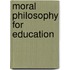 Moral Philosophy For Education