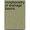 Morphometry Of Drainage Basins door I. Zavoianu