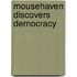 Mousehaven Discovers Democracy
