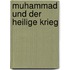 Muhammad Und Der Heilige Krieg