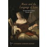 Music And The Language Of Love door Catherine Gordon-Seifert