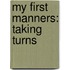 My First Manners: Taking Turns