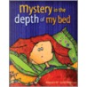Mystery in the Depth of My Bed door Carlos Magnasco