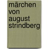 Märchen Von August Strindberg by Johan August Strindberg