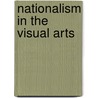 Nationalism in the Visual Arts by Richard A. Etlin