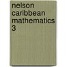 Nelson Caribbean Mathematics 3 door Mary Maxwell