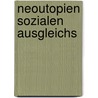 Neoutopien Sozialen Ausgleichs by Sara Salimi