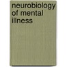 Neurobiology Of Mental Illness door Dennis Charney