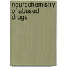 Neurochemistry Of Abused Drugs door Steven B. Karch