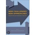 New Challenges, New Approaches