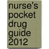 Nurse's Pocket Drug Guide 2012