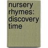 Nursery Rhymes: Discovery Time by Denise Scott