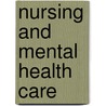 Nursing And Mental Health Care door Steven Trenoweth