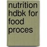 Nutrition Hdbk For Food Proces door J. Henry