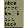 Oboe Solos: Level Ii Solo Book door James Ployhar