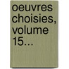 Oeuvres Choisies, Volume 15... door Pr Vost (Abb ).
