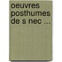 Oeuvres Posthumes De S Nec ...
