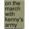 On The March With Kenny's Army door Mike Nevin