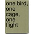 One Bird, One Cage, One Flight