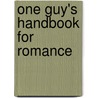 One Guy's Handbook for Romance door Steven Silver