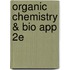 Organic Chemistry & Bio App 2e