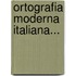 Ortografia Moderna Italiana...