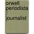 Orwell periodista / Journalist