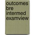 Outcomes Bre Intermed Examview