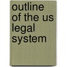 Outline Of The Us Legal System door Us Dept of State Bureau of International Info Programs