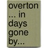 Overton ... In Days Gone By...