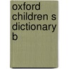 Oxford Children S Dictionary B door Spooner Weston