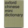 Oxford Chinese Mini Dictionary door Sally K. Yuan