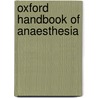 Oxford Handbook Of Anaesthesia door Iain Wilson