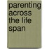 Parenting Across The Life Span