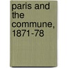 Paris And The Commune, 1871-78 door Colette E. Wilson