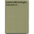 Pastoraltheologie, Volume 2...