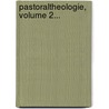 Pastoraltheologie, Volume 2... door Ulrich Klarmann