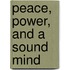 Peace, Power, And A Sound Mind